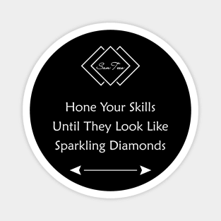 Hone Your Skills Magnet